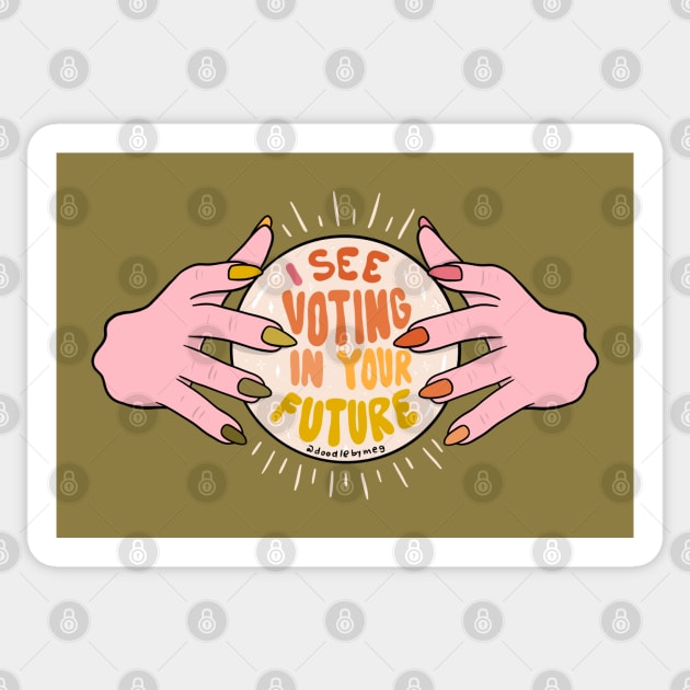 I See Voting In Your Future Sticker by Doodle by Meg